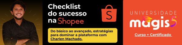 Banner do curso da Universidade Magis5 do checklist do sucesso na Shopee, do básico ao avançado, com estratégias de Charlen Machado.